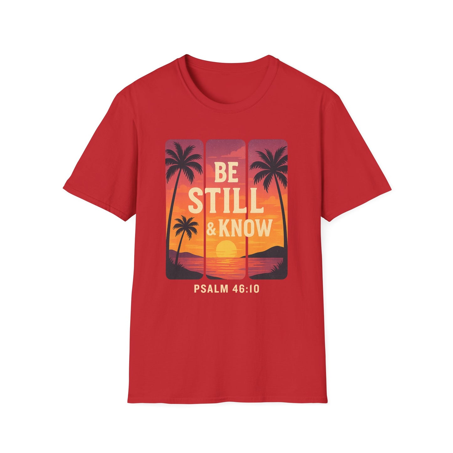 Be Still & Know T-Shirt