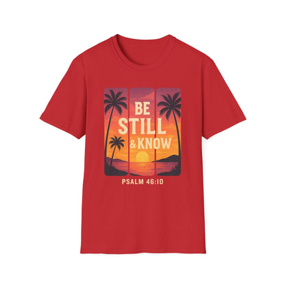 Be Still & Know T-Shirt