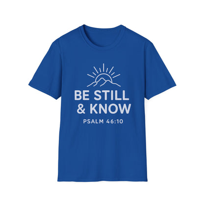 Be Still & Know T-Shirt