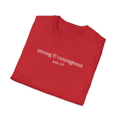 Strong & Courageous T-Shirt