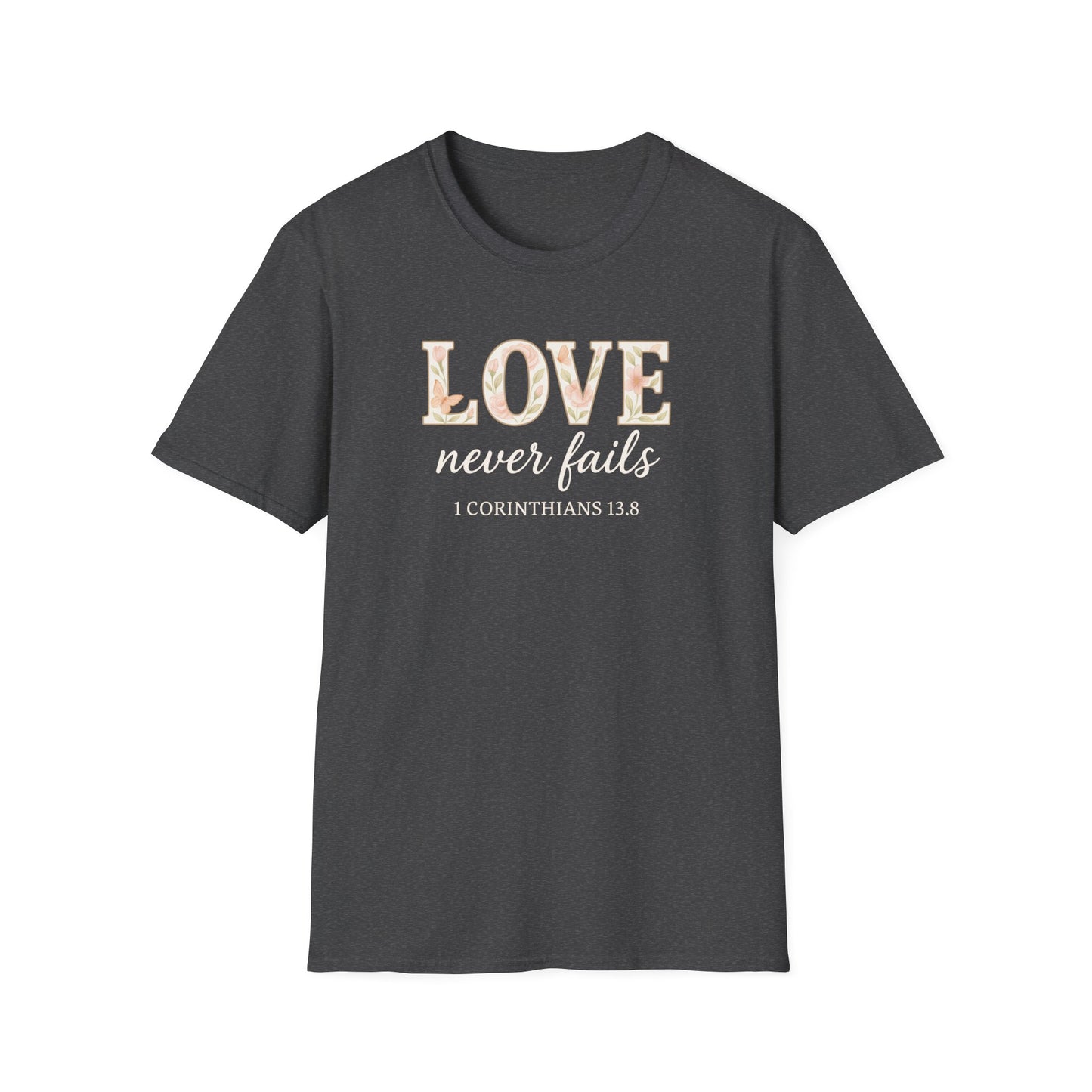 Love Never Fails T-Shirt