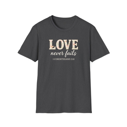 Love Never Fails T-Shirt