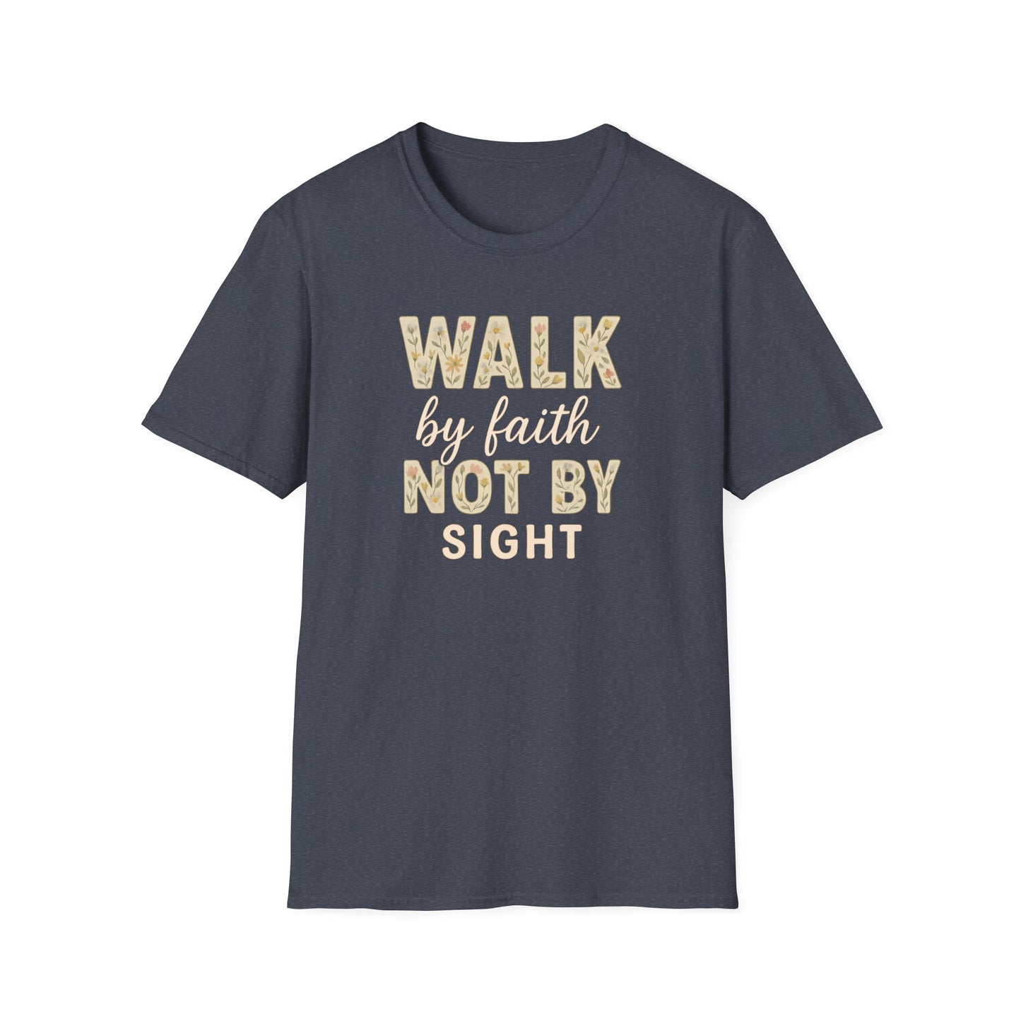Walk By Faith T-Shirt