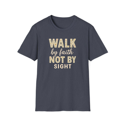 Walk By Faith T-Shirt