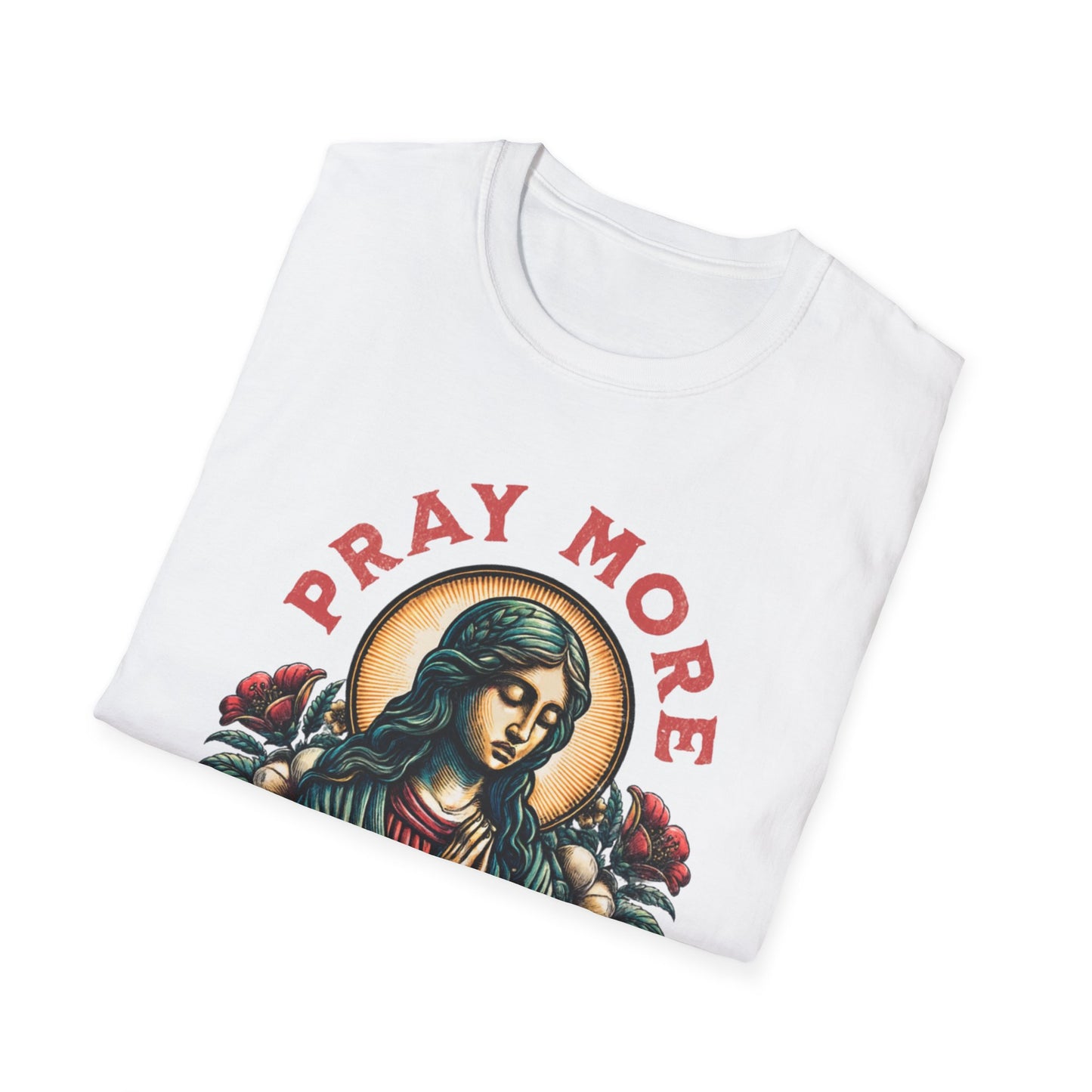 Pray More, Worry Less T-Shirt