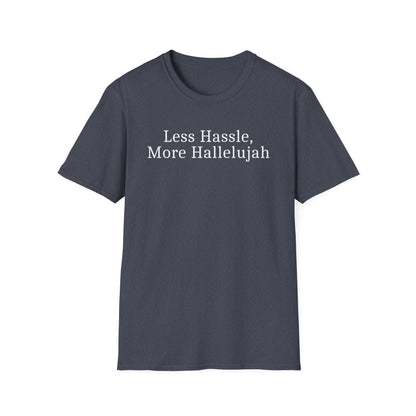 Less Hassle T-Shirt