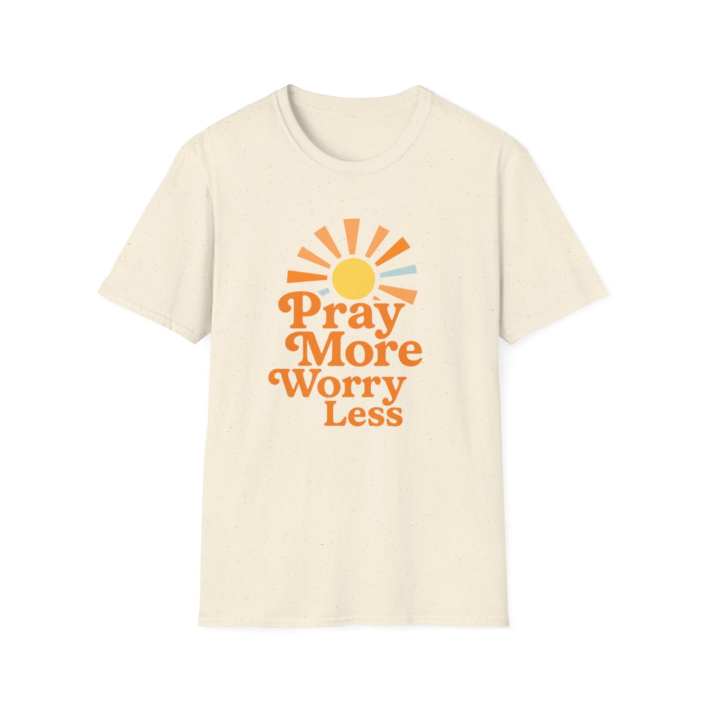 Pray More, Worry Less T-Shirt