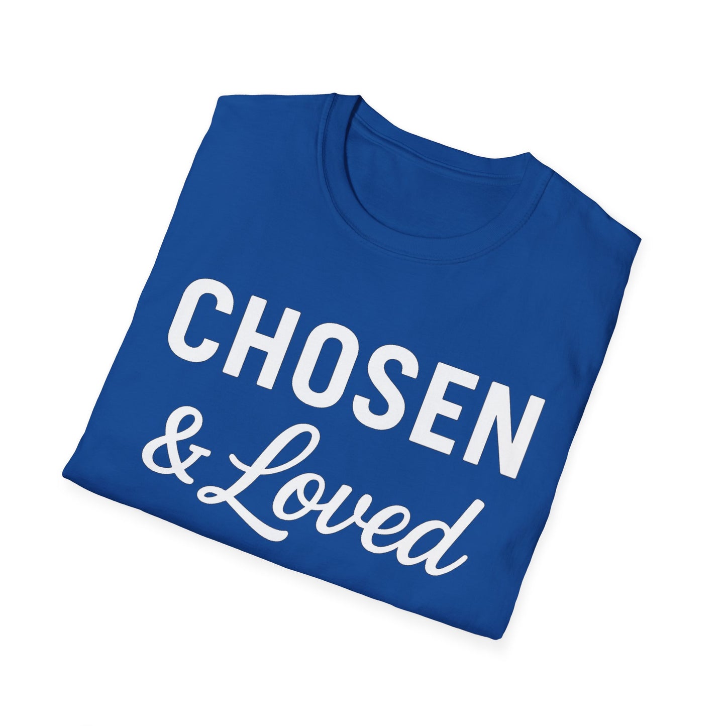 Chosen & Loved T-Shirt