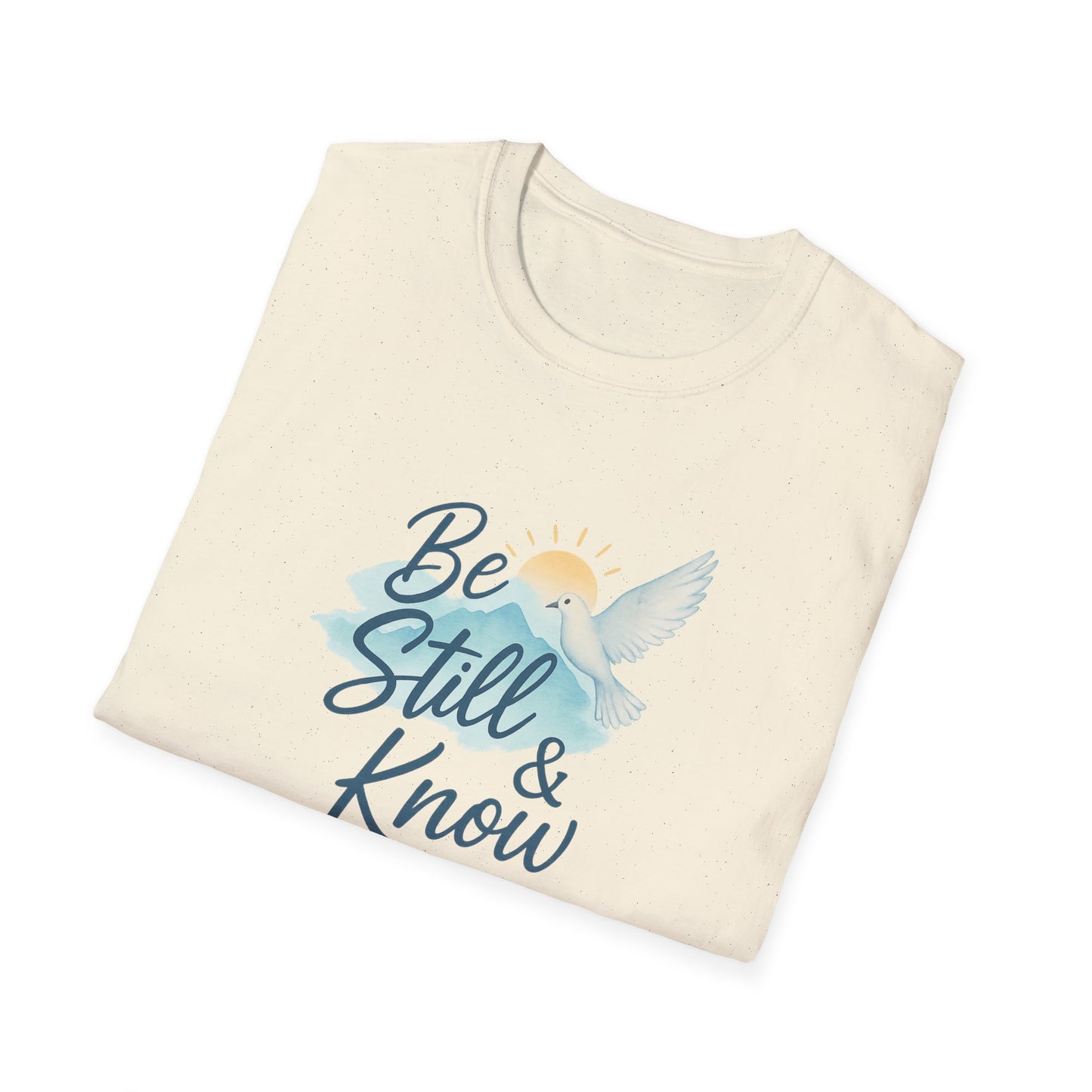 Be Still & Know T-Shirt