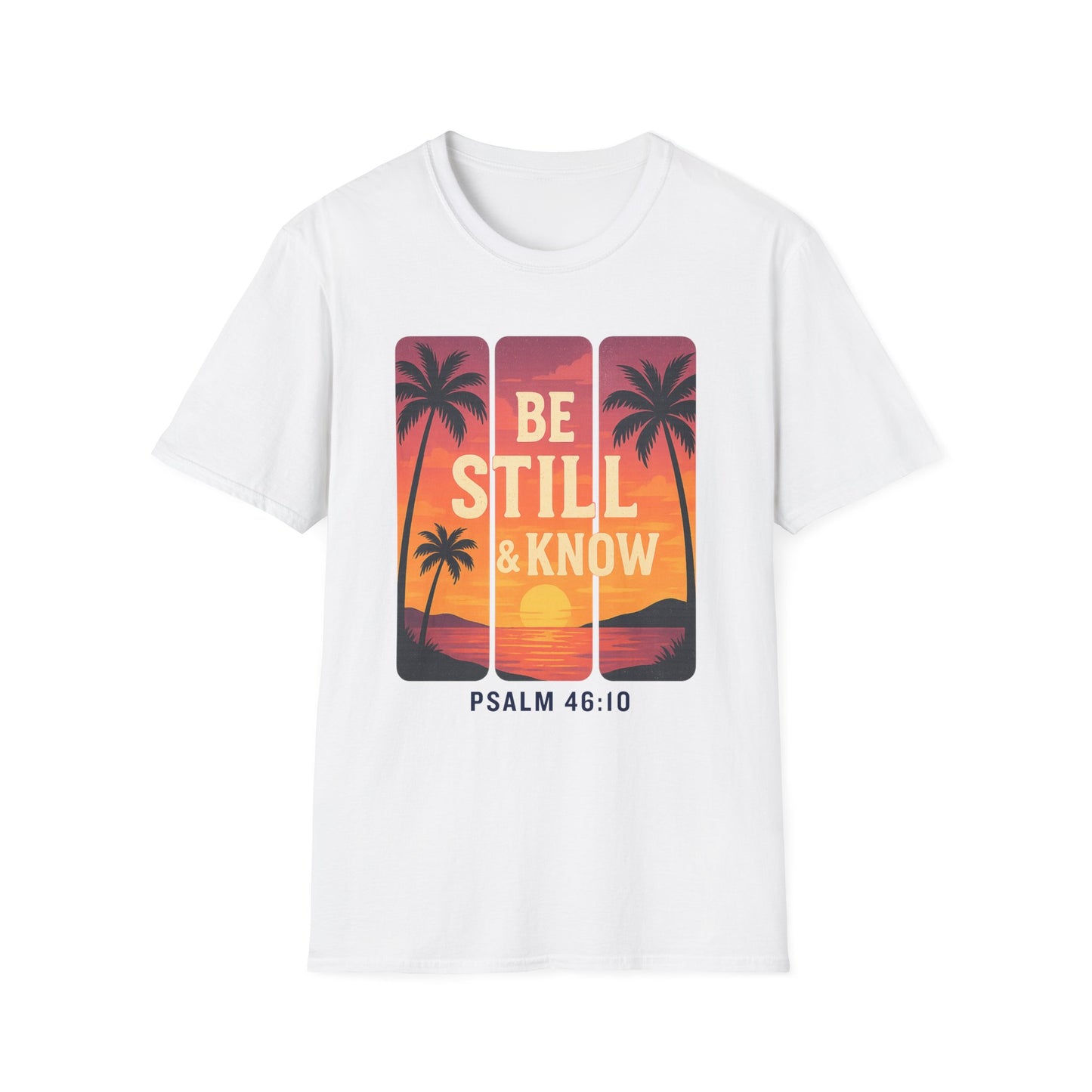 Be Still & Know T-Shirt