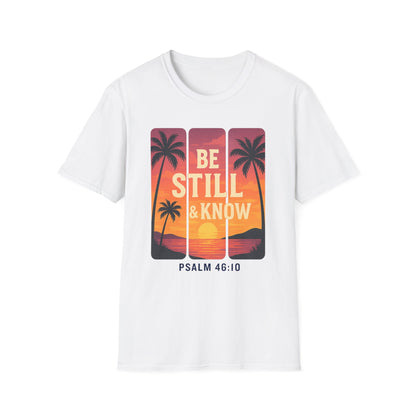 Be Still & Know T-Shirt