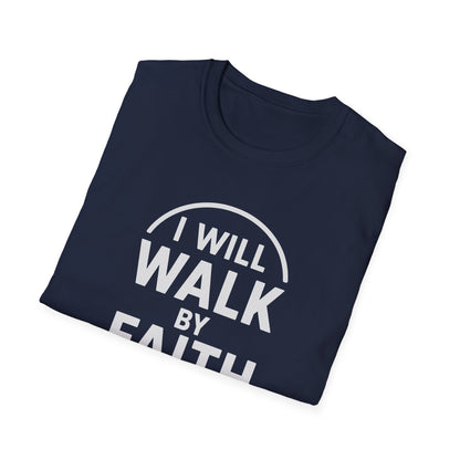 Walk By Faith T-Shirt