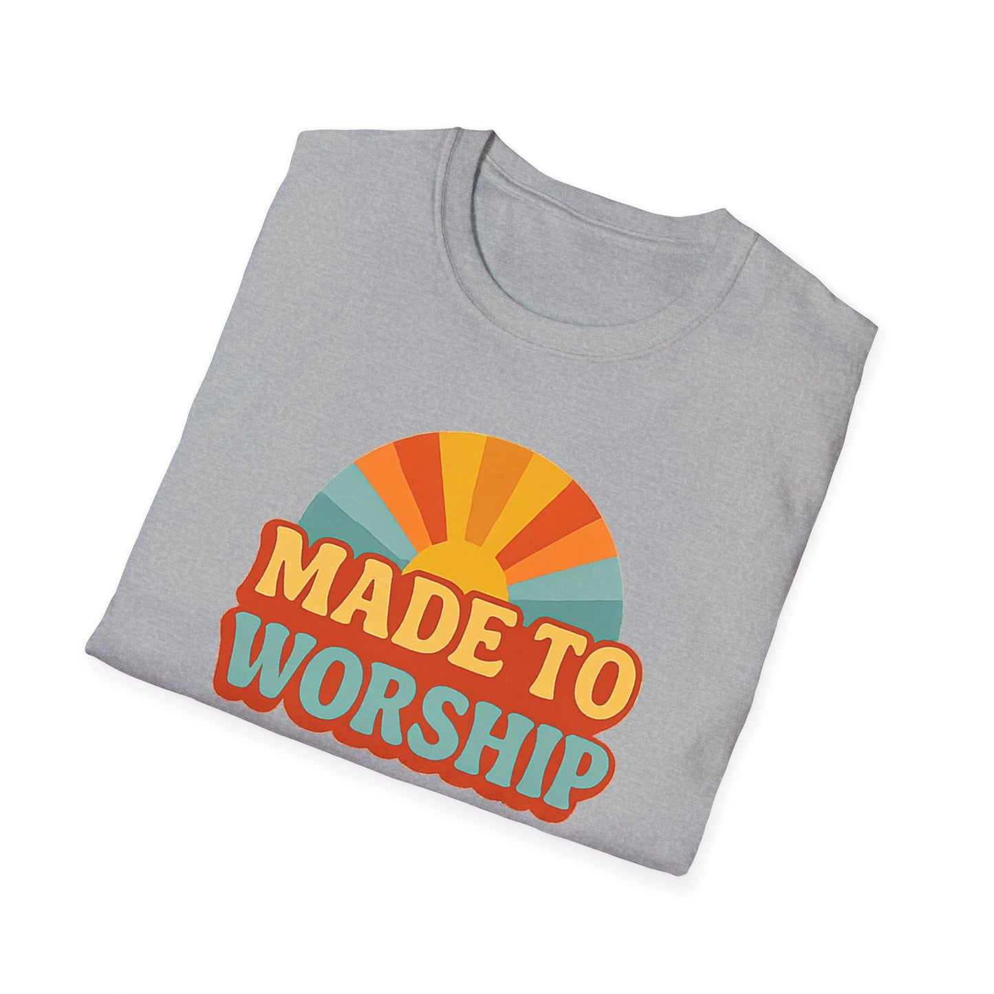 Made To Worship T-Shirt