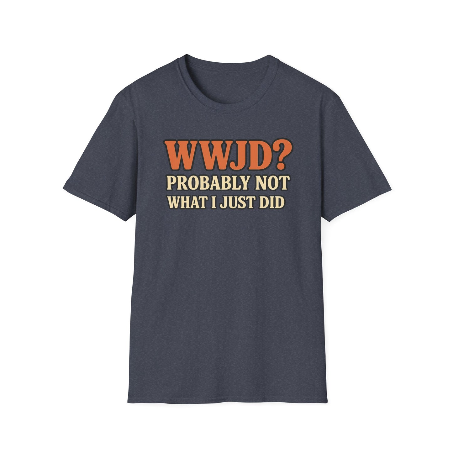 WWJD? T-Shirt