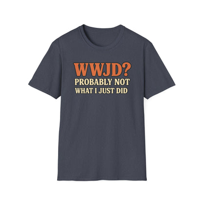 WWJD? T-Shirt