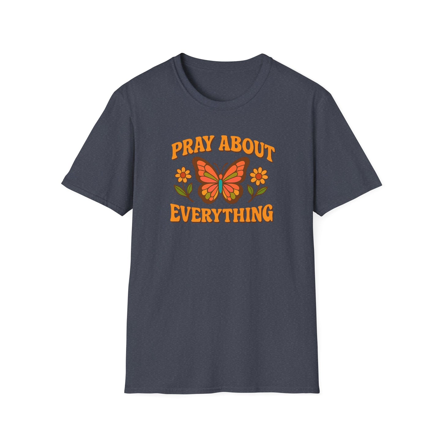 Pray About Everything T-Shirt