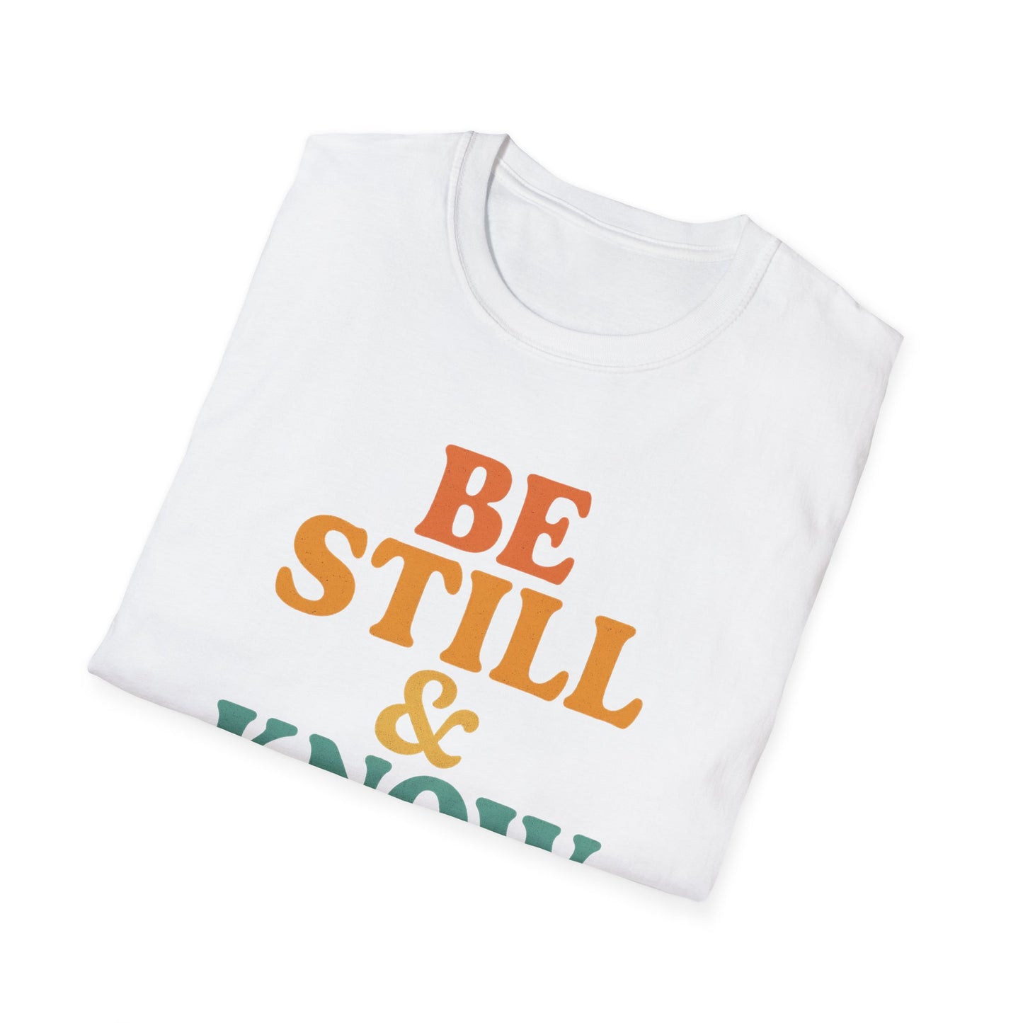 Be Still & Know T-Shirt