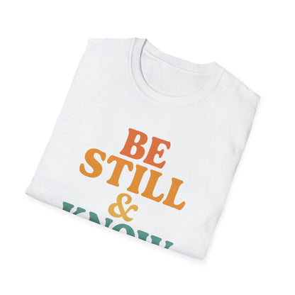 Be Still & Know T-Shirt