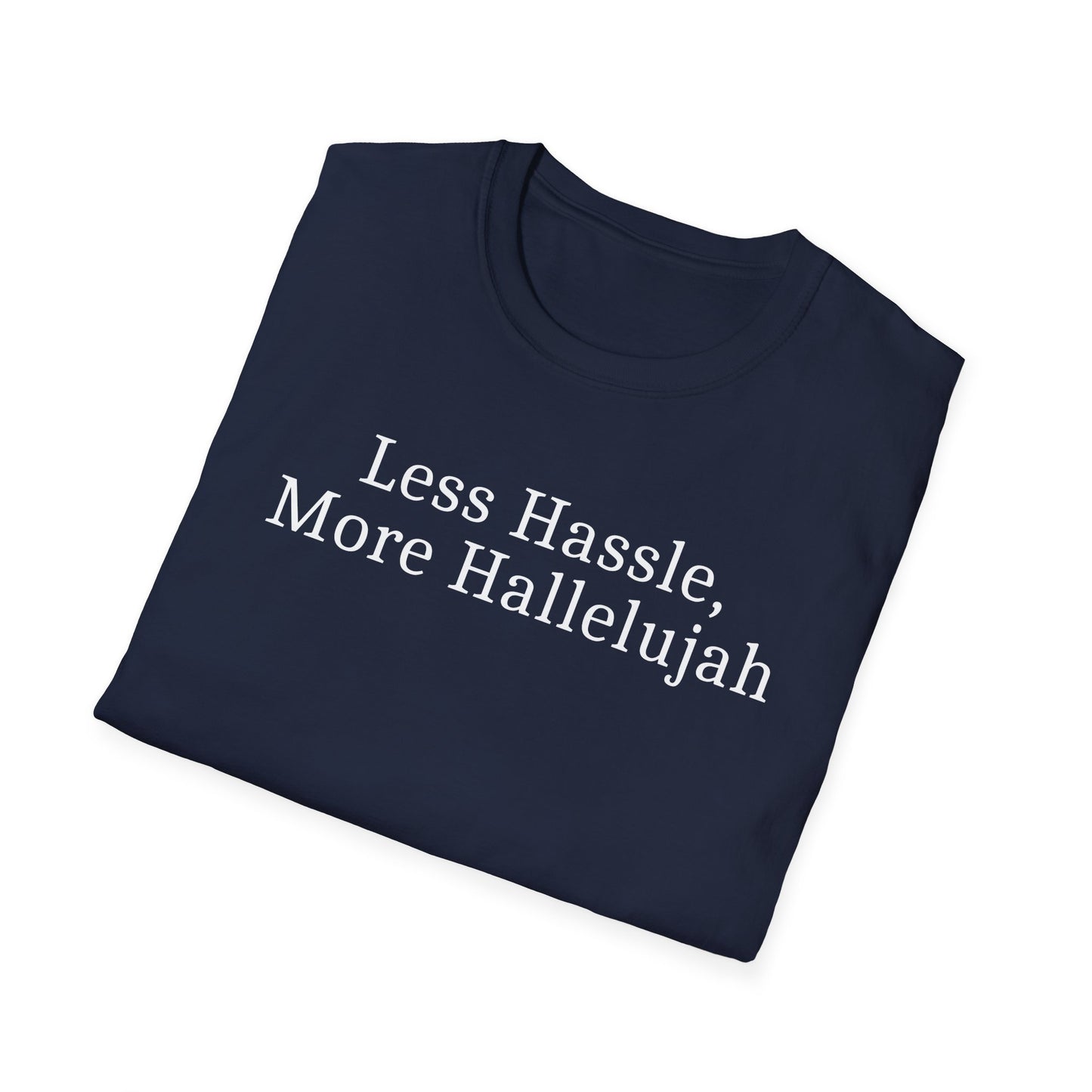 Less Hassle T-Shirt