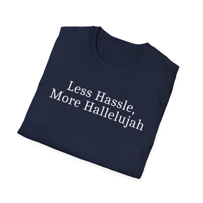 Less Hassle T-Shirt