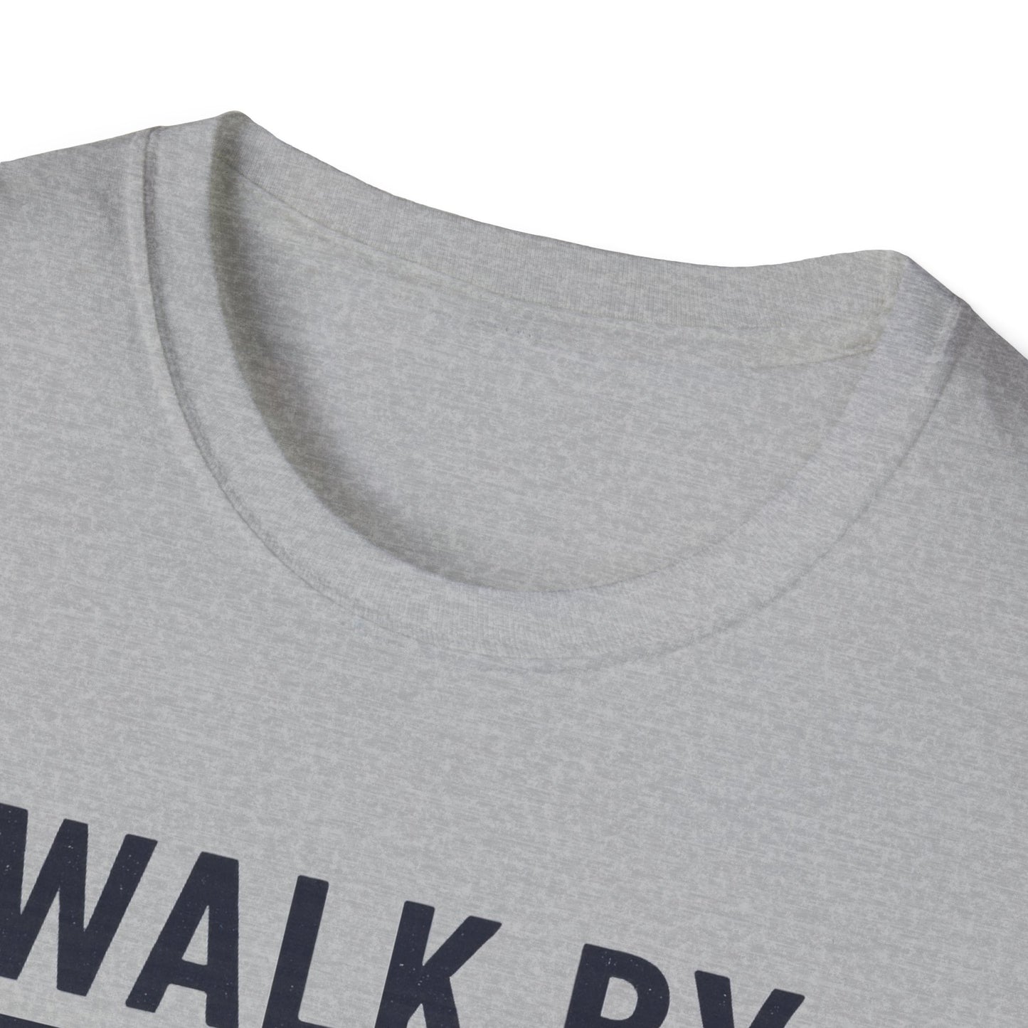 Walk By Faith T-Shirt