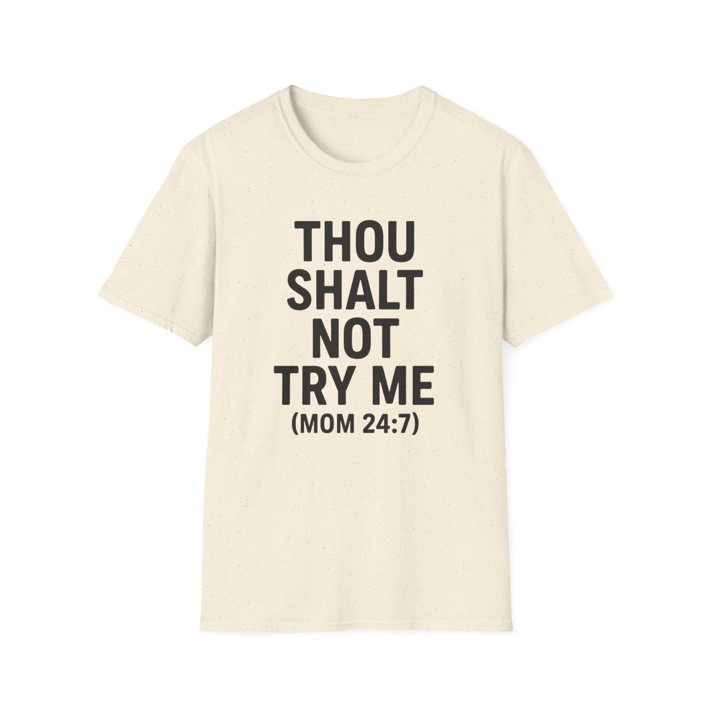 Thou Shalt Not Try Me T-Shirt