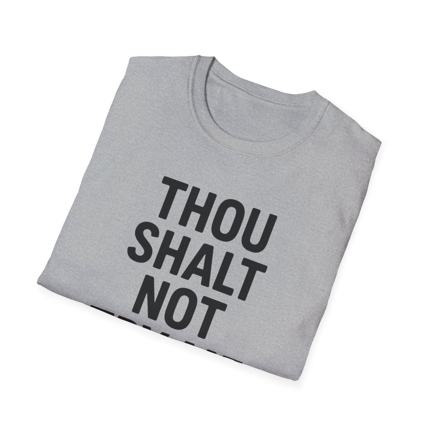 Thou Shalt Not Try Me T-Shirt