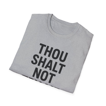 Thou Shalt Not Try Me T-Shirt
