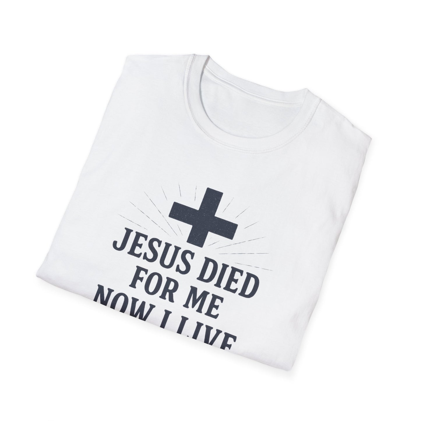 Jesus Died for Me T-Shirt
