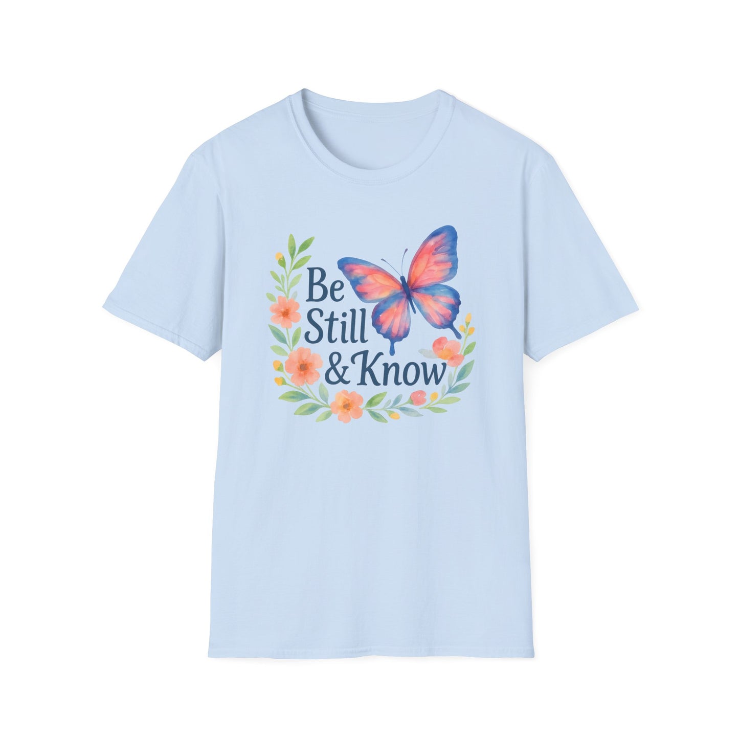 Be Still & Know T-Shirt