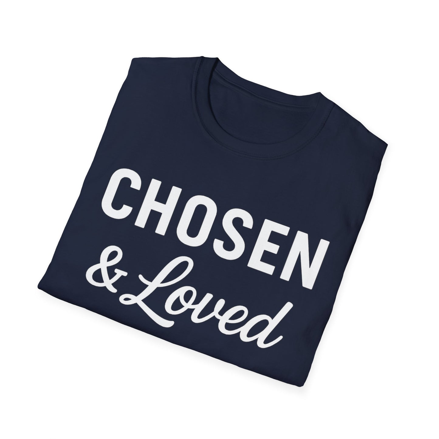 Chosen & Loved T-Shirt