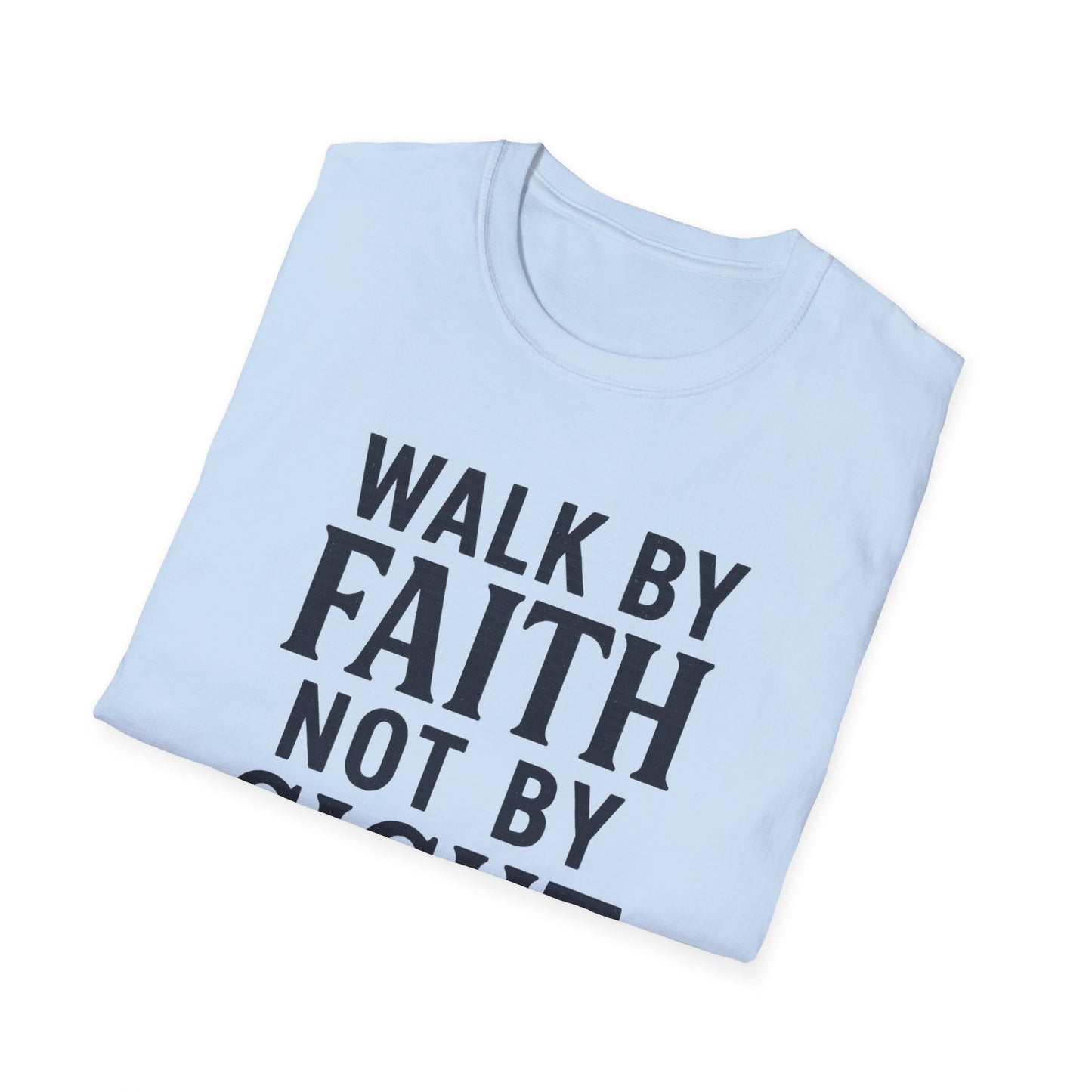 Walk By Faith T-Shirt