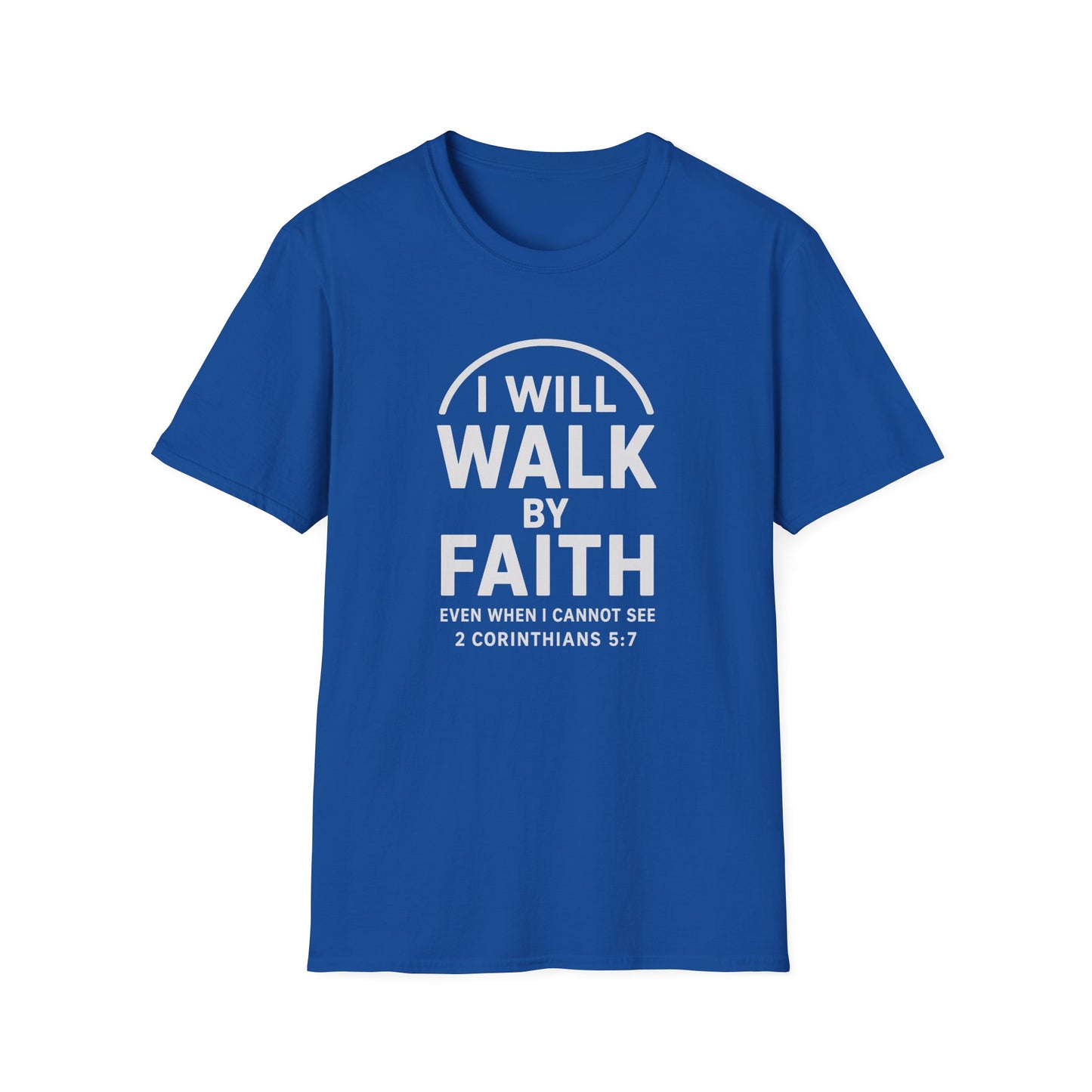 Walk By Faith T-Shirt