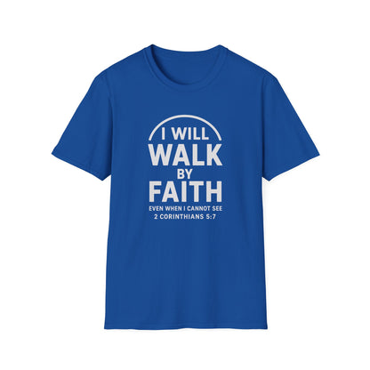 Walk By Faith T-Shirt