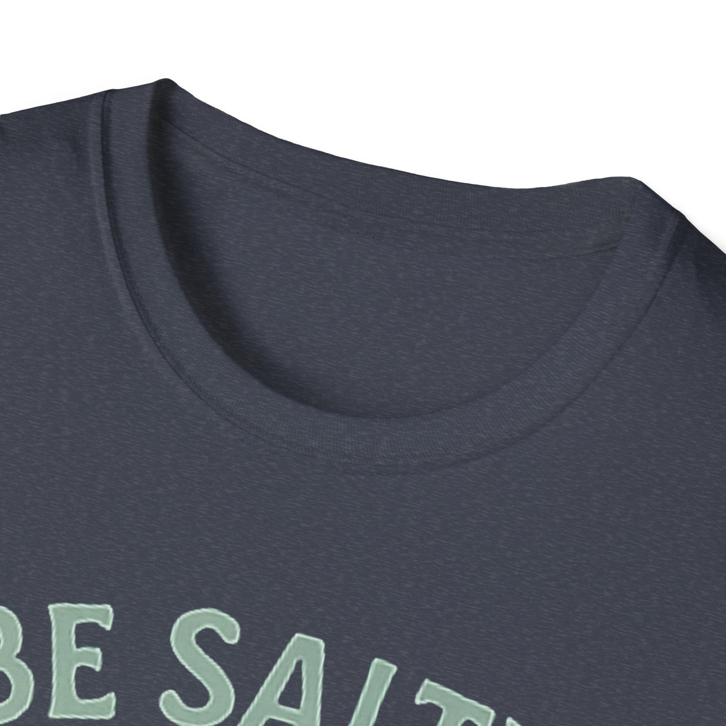 Be Salty Stay Lit T-Shirt