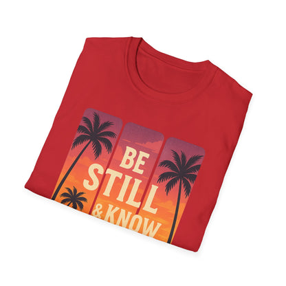 Be Still & Know T-Shirt
