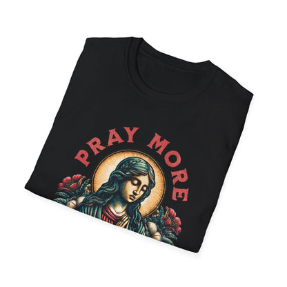 Pray More, Worry Less T-Shirt