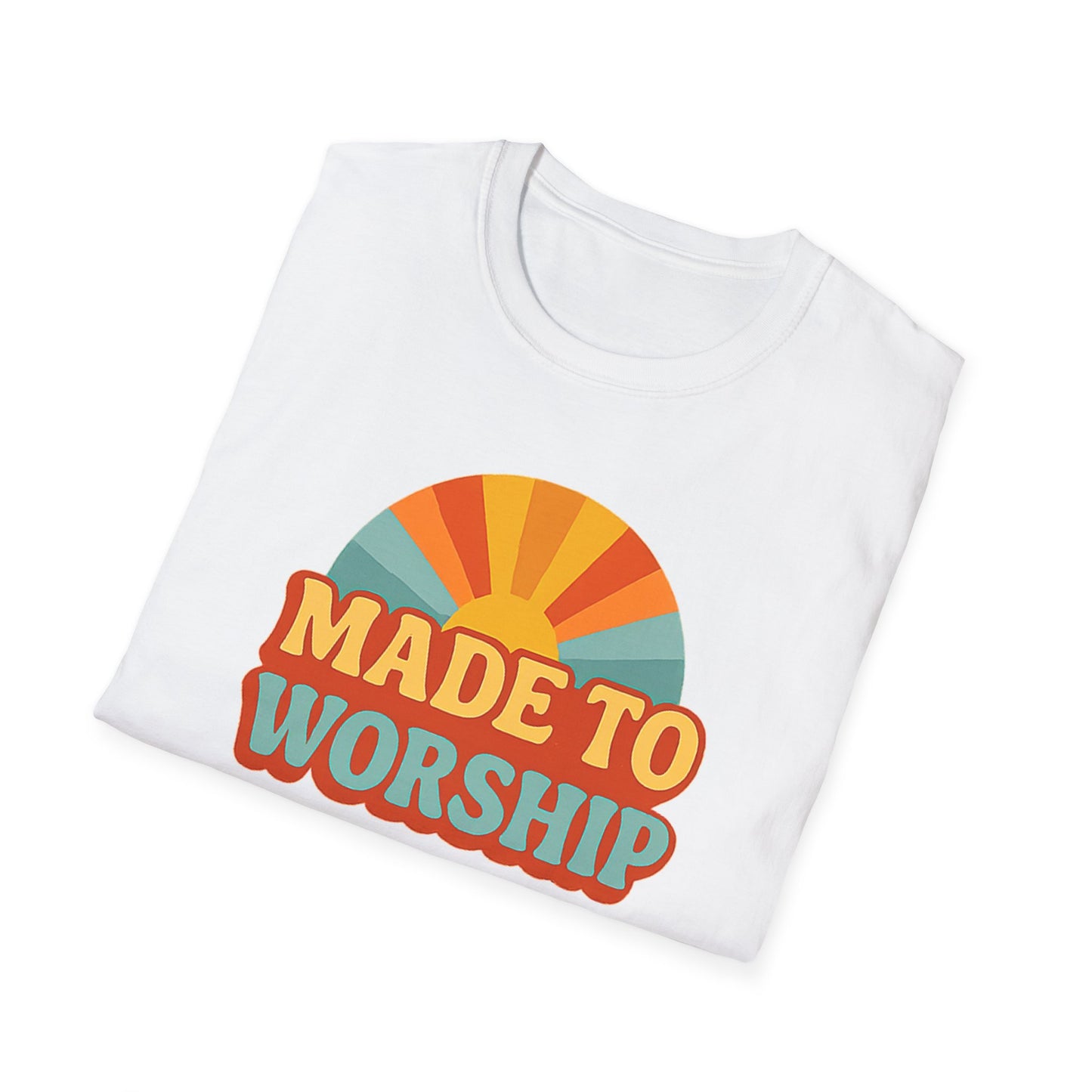 Made To Worship T-Shirt