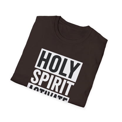 Holy Spirit Activate T-Shirt