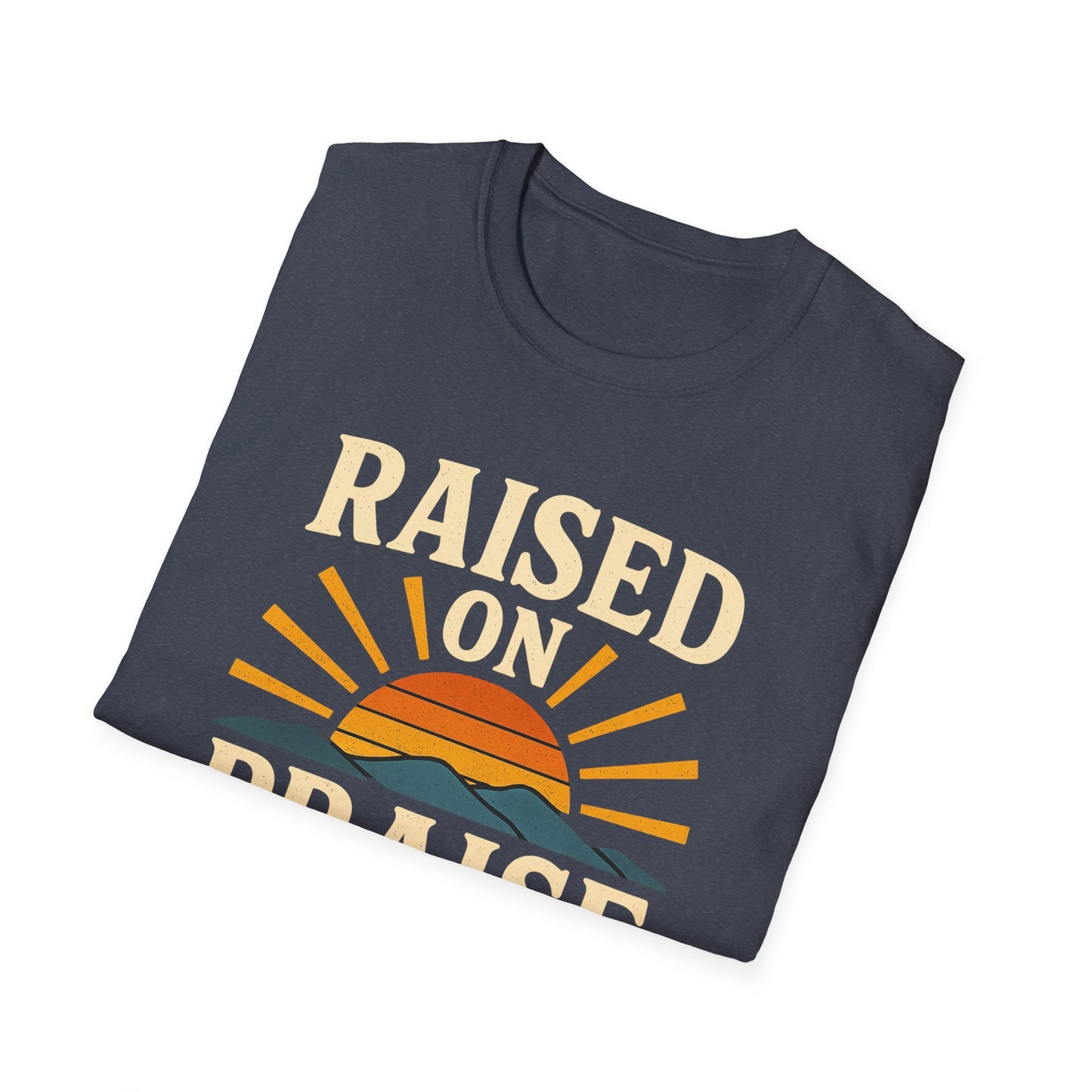 Raised On Praise T-Shirt