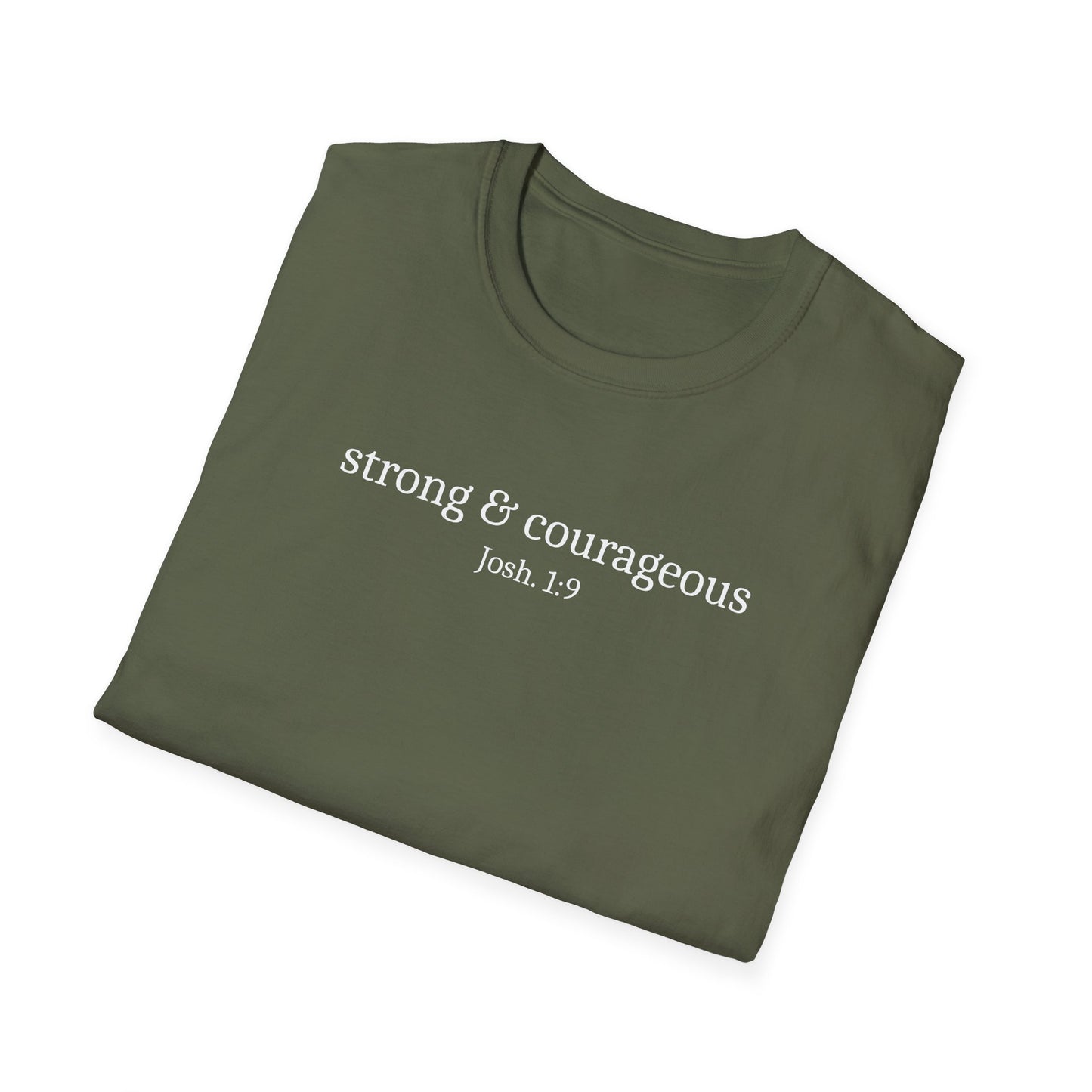 Strong & Courageous T-Shirt