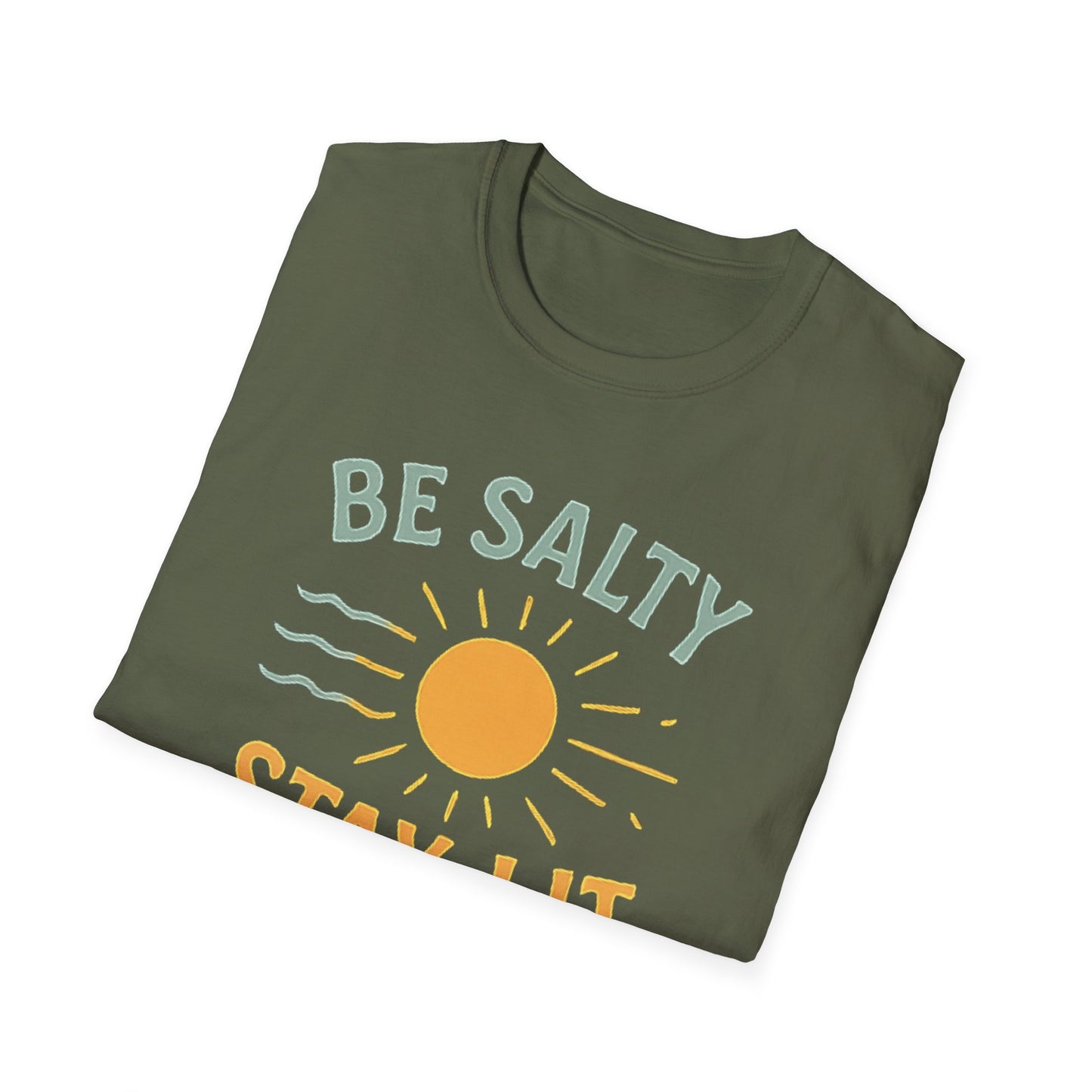 Be Salty Stay Lit T-Shirt