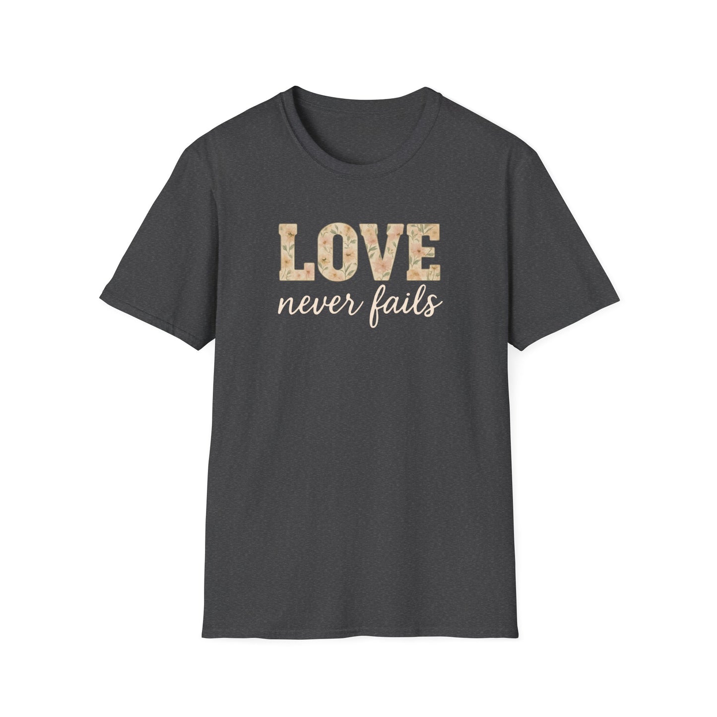 Love Never Fails T-Shirt