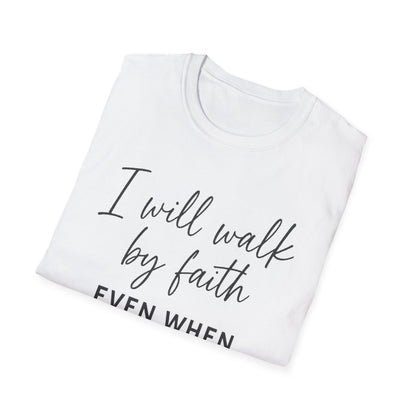 Walk By Faith T-Shirt