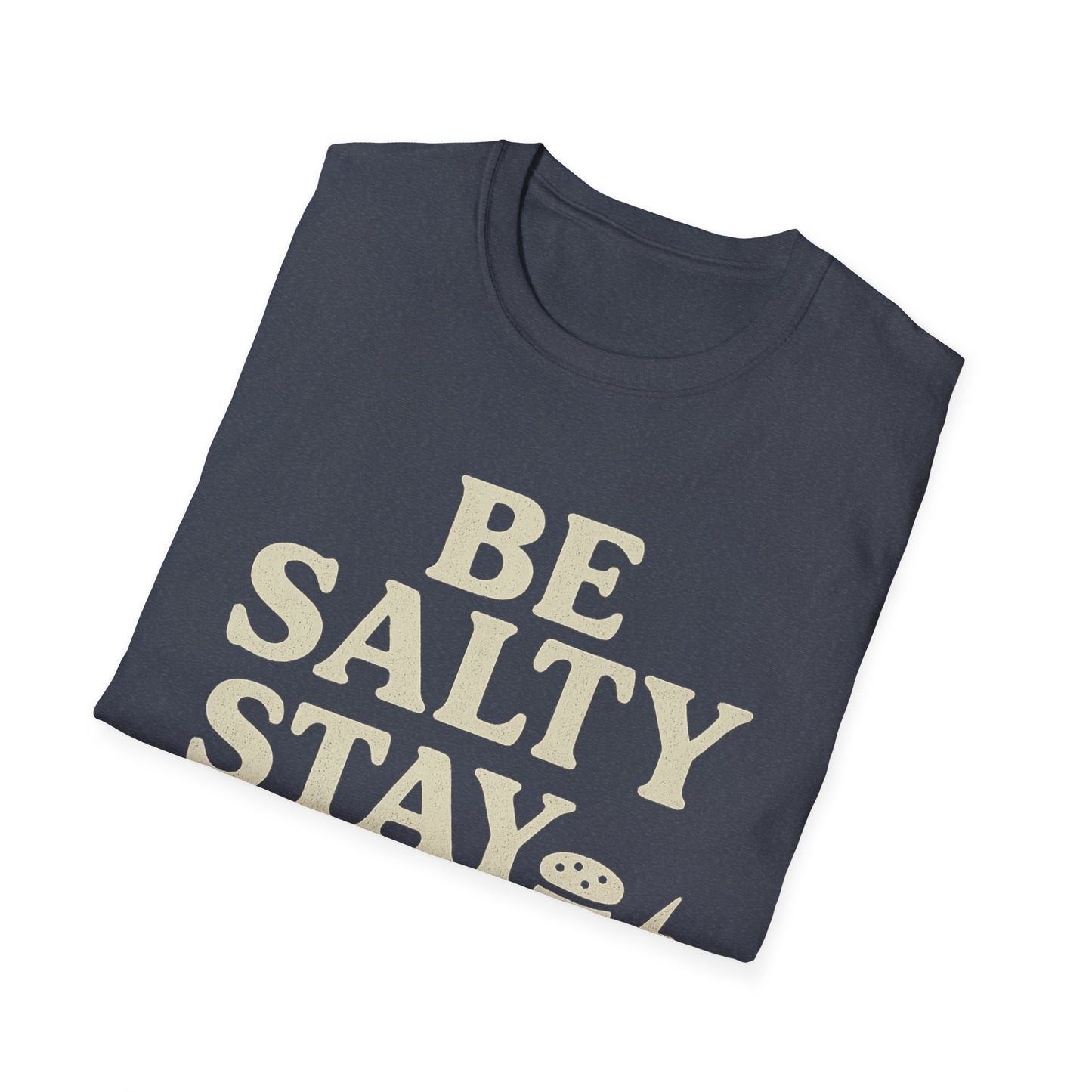 Be Salty Stay Lit T-Shirt