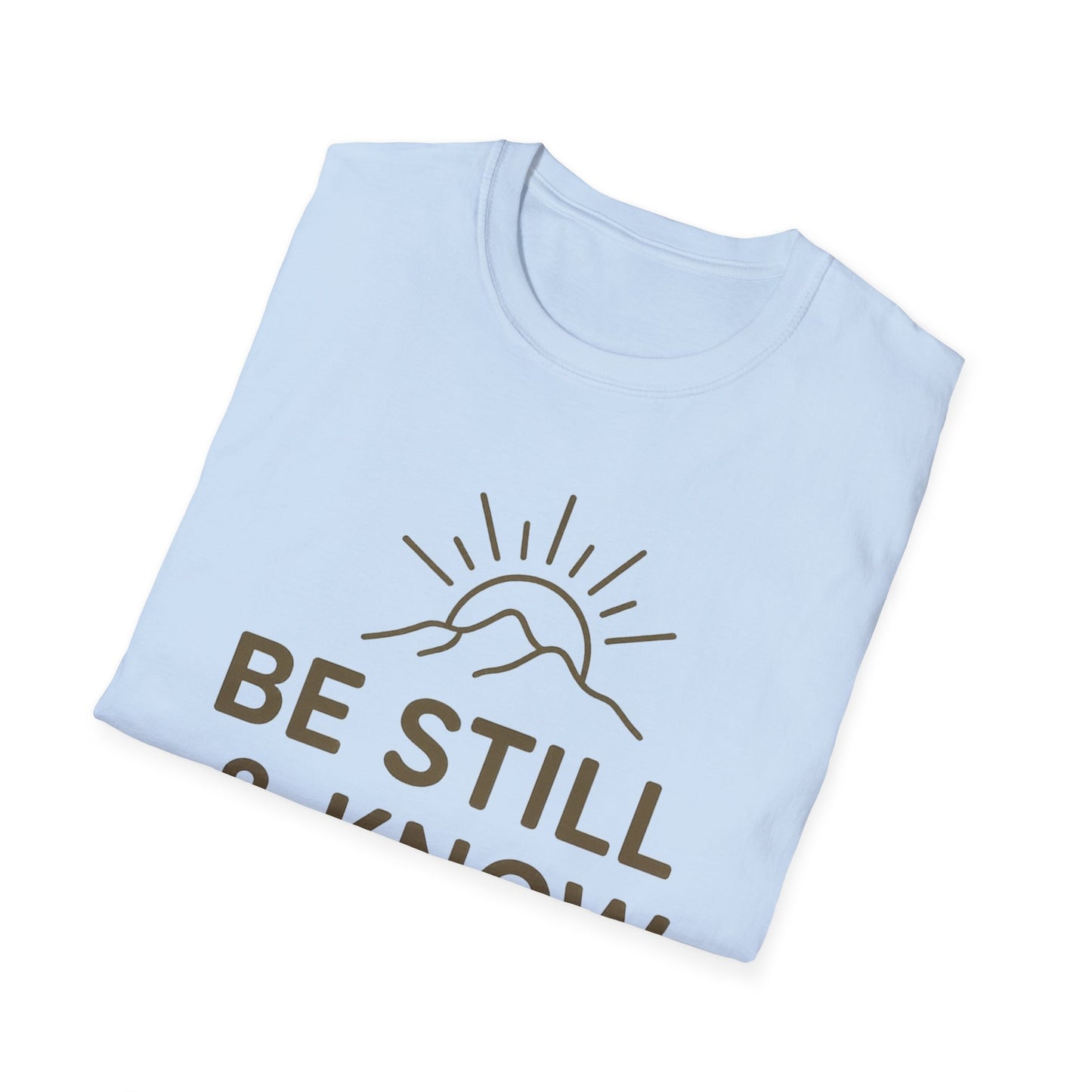 Be Still & Know T-Shirt