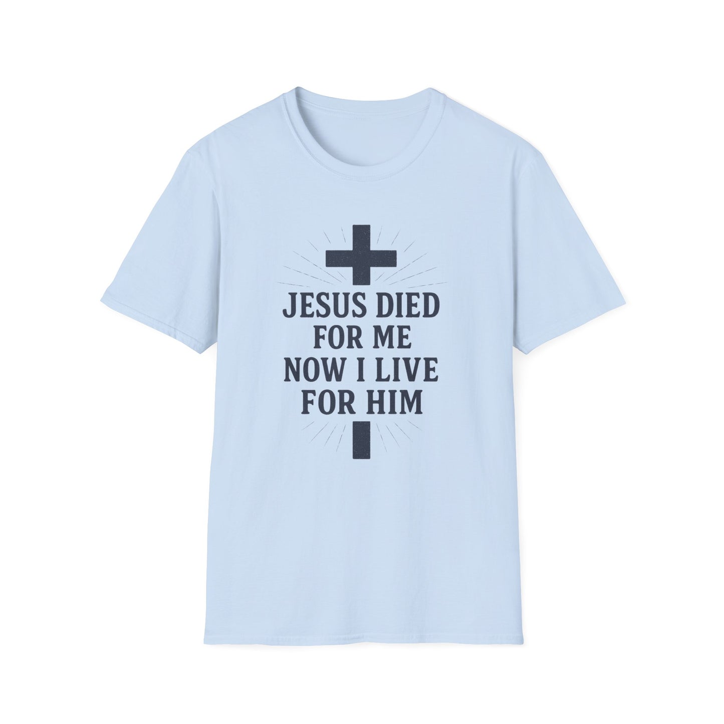 Jesus Died for Me T-Shirt