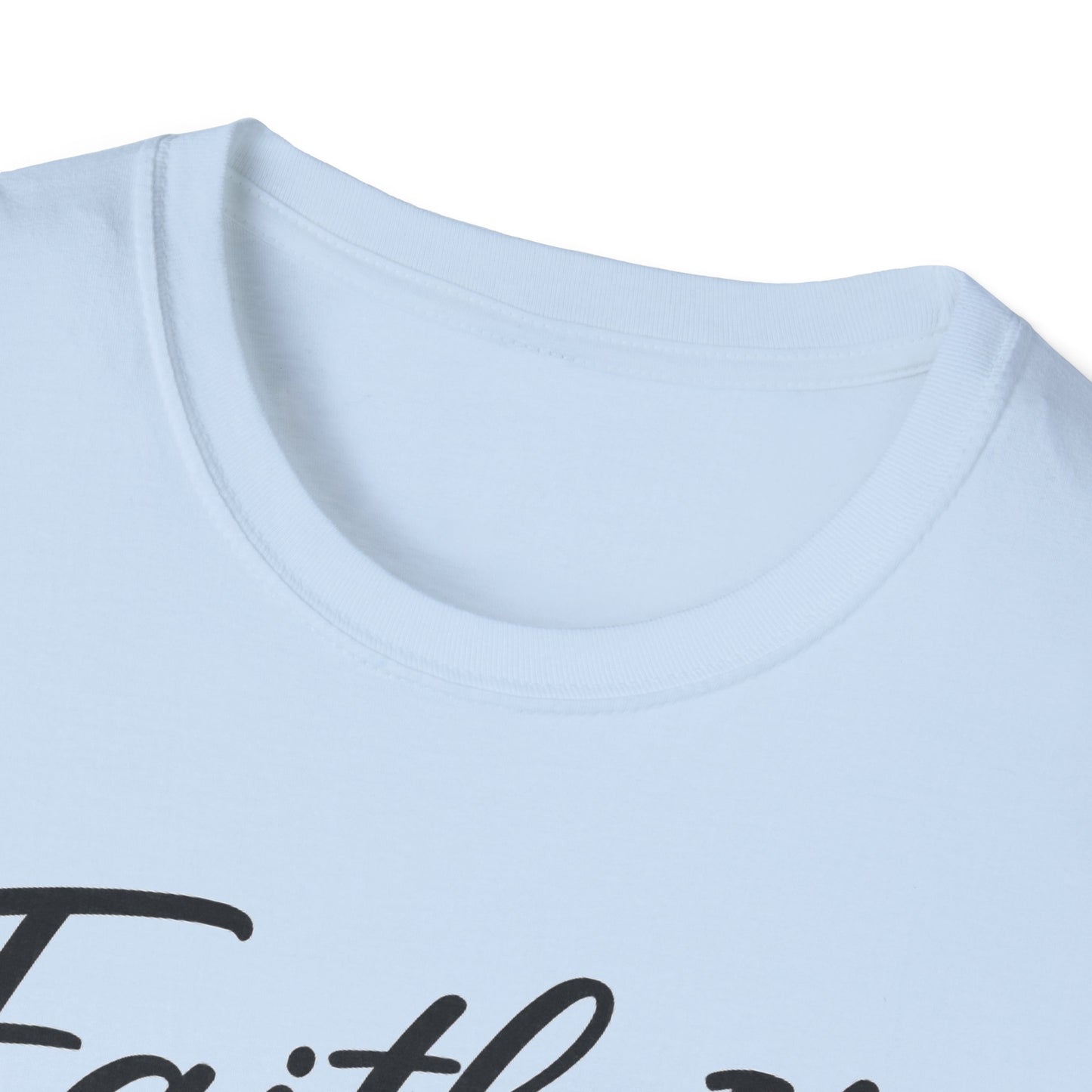 Faith It T-Shirt