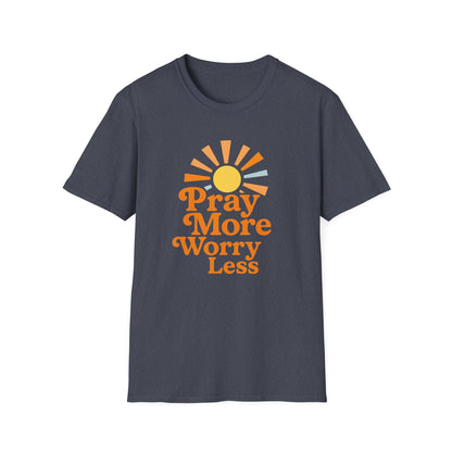 Pray More, Worry Less T-Shirt