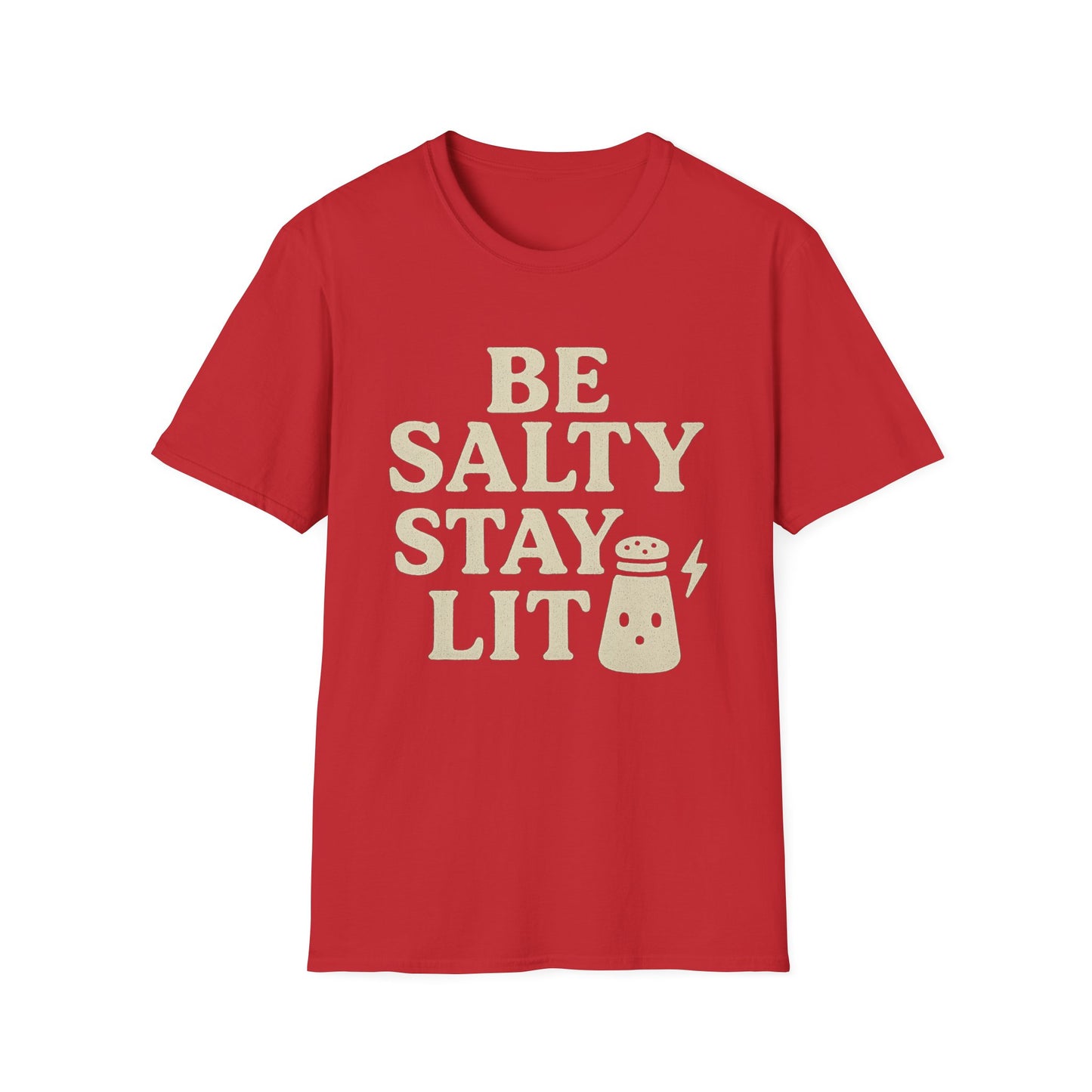 Be Salty Stay Lit T-Shirt